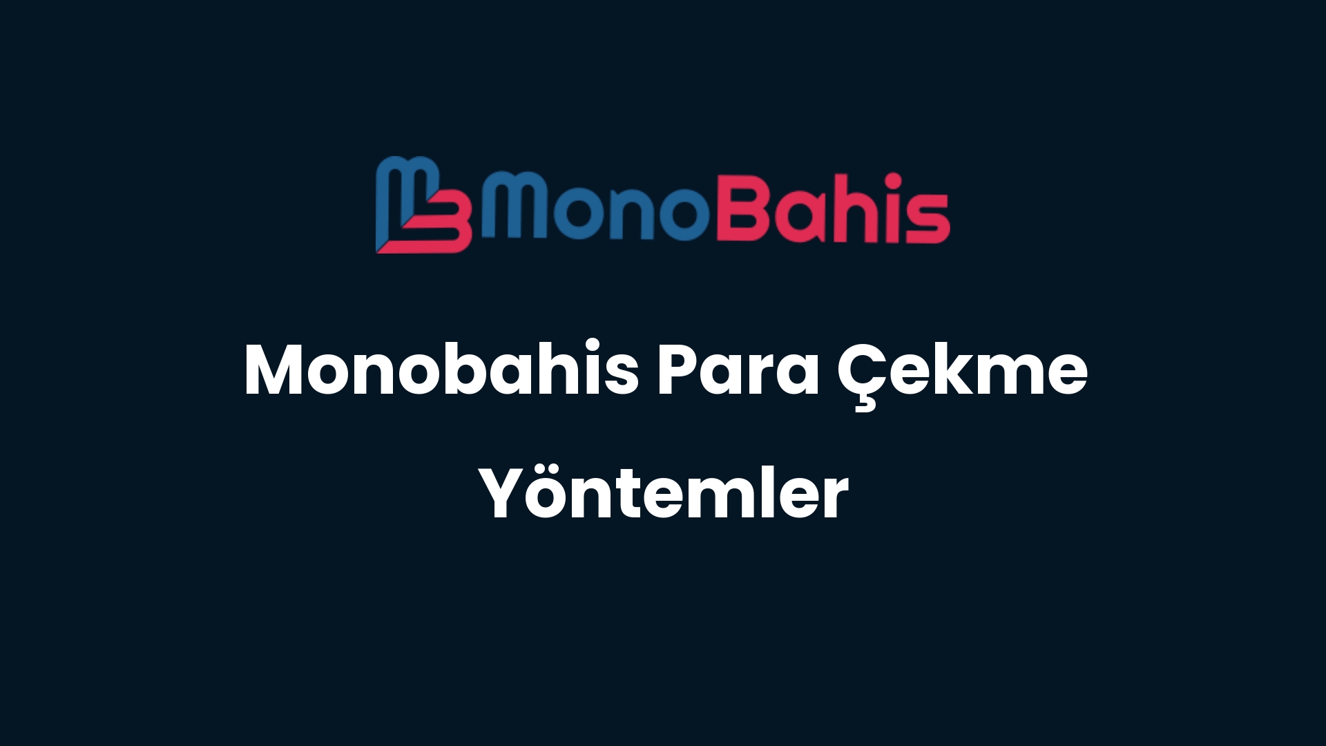 monobahis para cekme yontemler 111 1