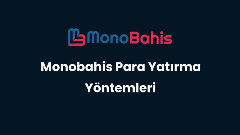 monobahis para yatirma yontemleri 104 1