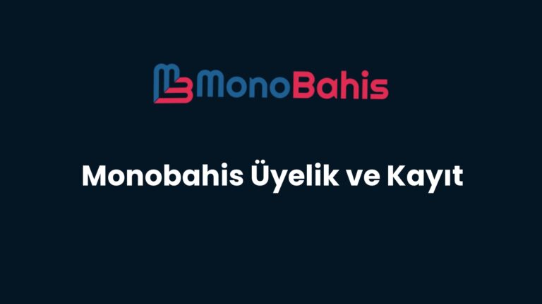 monobahis uyelik ve kayit 87